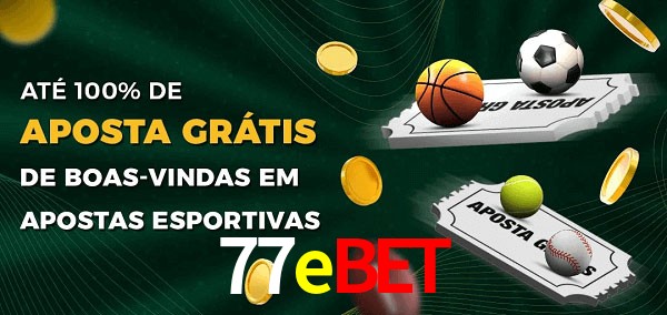 77ebet Ate 100% de Aposta Gratis